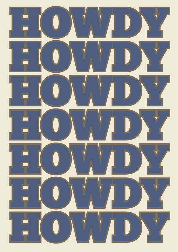 Een grafische afbeelding met het woord 'HOWDY' herhaald in zeven rijen in een vet, schreefloos lettertype. De tekst is in blauwtinten met een beige achtergrond, gerangschikt als een Cowboy 'Howdy' Schilderij wanddecoratie in blokformaat van CollageDepot.-